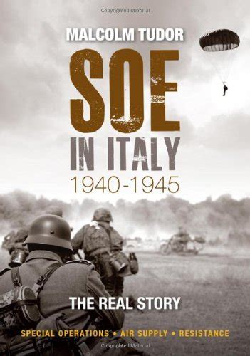 tudor soe in italy 1940-1945|SOE in Italy 1940.